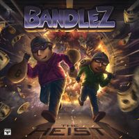 Bandlez - The Heist