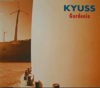 Kyuss - Gardenia