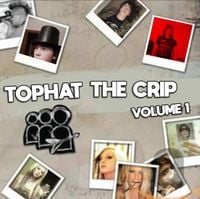 Tophat - The Crip Volume One