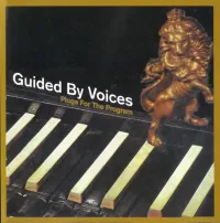 Guided by Voices - Plugs for the Program