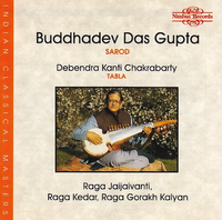 বুদ্ধদেব দাশগুপ্ত [Buddhadev Dasgupta] - Raga Jaijaivanti, Raga Kedar, Raga Gorakh Kalyan