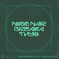Nikki Nair, Breaka, Thys - Extra Playtime