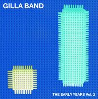 Gilla Band - The Early Years Vol. 2