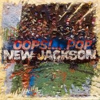 New Jackson - Oops​!​.​.​. Pop