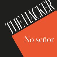 The Hacker - No Se​&ntilde;​or