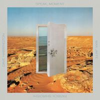 Dave Harrington - Speak, Moment