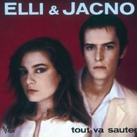 Elli & Jacno - Tout va sauter