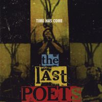 The Last Poets - Time Has Come