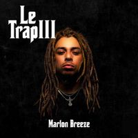 Marlon Breeze - Le Trap III