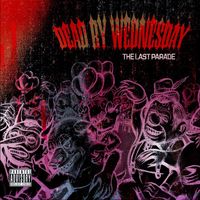 Dead By Wednesday - Last Parade
