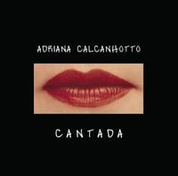 Adriana Calcanhotto - Cantada