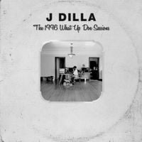 J Dilla - The 1996 What Up Doe Sessions