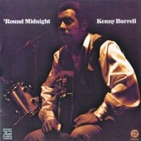 Kenny Burrell - 'Round Midnight