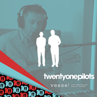 twenty one pilots - Vessel 10th Anniversary Variety Stream