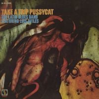 The Latin Blues Band - Take a Trip Pussy Cat