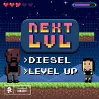 DIESEL & LEVEL UP - NEXT LVL