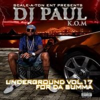 DJ Paul - Underground Vol. 17 - For da Summa