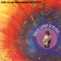 The Alan Skidmore Quintet - Once Upon a Time....