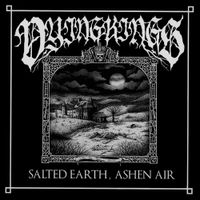 Dying Kings - Salted Earth, Ashen Air