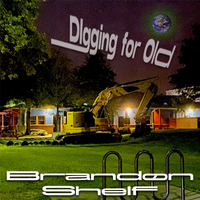 Brandon Shelf - Digging for Old