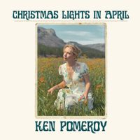 Ken Pomeroy - Christmas Lights in April