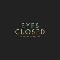 Imagine Dragons - Eyes Closed