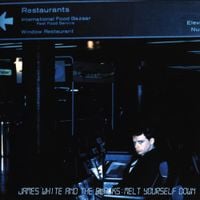 James White & The Blacks - Melt Yourself Down