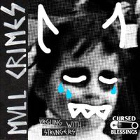 Mvll Crimes - Arguing With Strangers