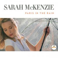 Sarah McKenzie - Paris in the Rain