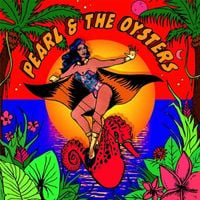Pearl & The Oysters - Pearl & The Oysters