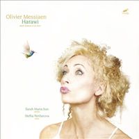 Sarah Maria Sun / Stefka Perifanova - Olivier Messiaen: Harawi
