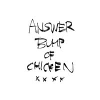 BUMP OF CHICKEN - アンサー [Answer]