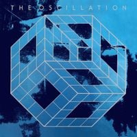 The Oscillation - The Start Of The End