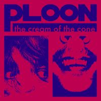 Ploon - The Cream of The Cone