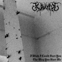 Kv&auml;vning - I Wish I Could Hurt You the Way You Hurt Me