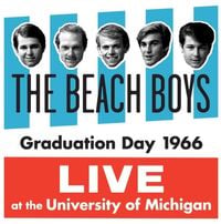 The Beach Boys - Graduation Day 1966: Live At The University Of Michigan
