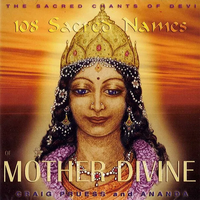 Craig Pruess - 108 Sacred Names of Mother Divine - Sacred Chants of Devi