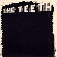 The Teeth - Send My Regards to the Sunshine
