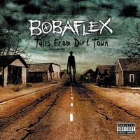 Bobaflex - Tales From Dirt Town