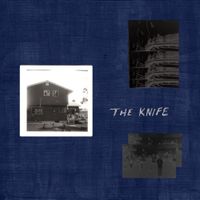 Dogs On Shady Lane - The Knife