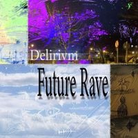 Delirivm - FutureRave