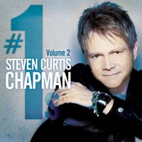 Steven Curtis Chapman - #1's, Vol. 2