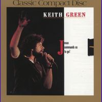 Keith Green - Jesus Commands Us to Go!