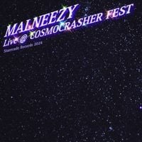 MALNEEZY - MALNEEZY @ COSMOCRASHER FEST 2024