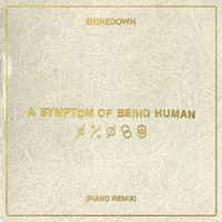 Shinedown - A Symptom of Being Human (Piano Remix)