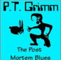 P.T. Grimm - The Post Mortem Blues