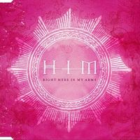 HIM - Right Here in My Arms