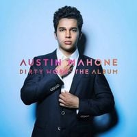Austin Mahone - Dirty Work - The Album