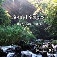 小久保隆 [Takashi Kokubo] - Sound Scapes (Oto No Aru Fuukei)