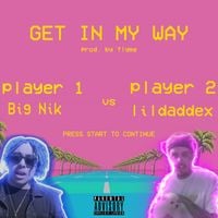 BigNik - Get in My Way